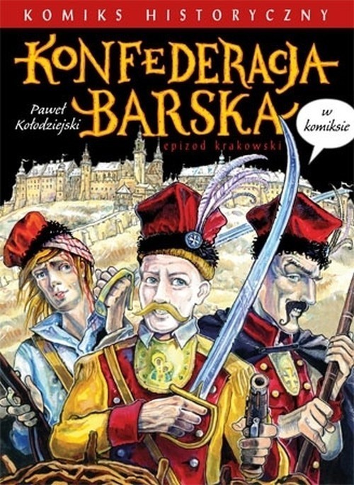 okładka Konfederacja barska w komiksie książka | Paweł Kołodziejski