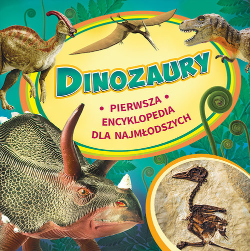 okładka Dinozaury Pierwsza encyklopedia dla najmłodszych książka | I.W. Twarina