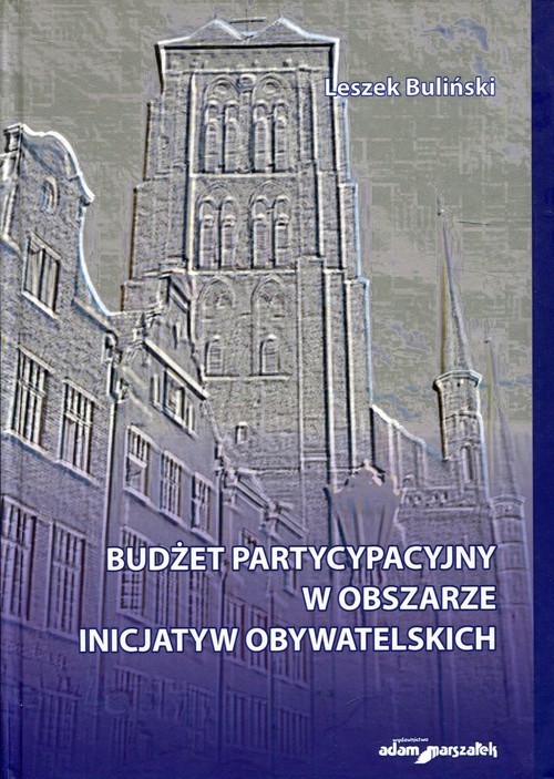 okładka Budżet partycypacyjny w obszarze inicjatyw obywatelskich książka | Buliński Leszek