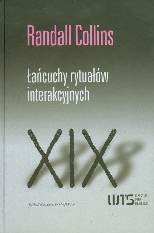okładka Łańcuchy rytuałów interakcyjnych książka | Randall Collins