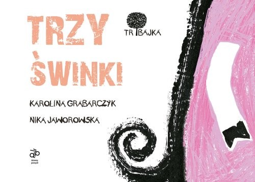 okładka Tribajka Trzy świnki książka | K. Grabarczyk, N. Jaworowska