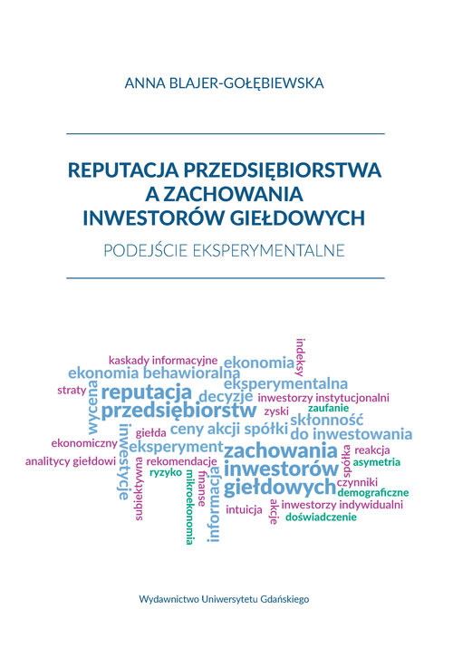 okładka Reputacja przedsiębiorstwa a zachowania inwestorów giełdowych Podejście eksperymentalne książka | Anna Blajer-Gołębiewska
