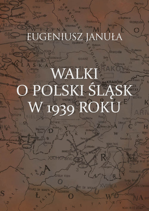 okładka Walki o polski Śląsk w 1939 roku książka | Eugeniusz Januła