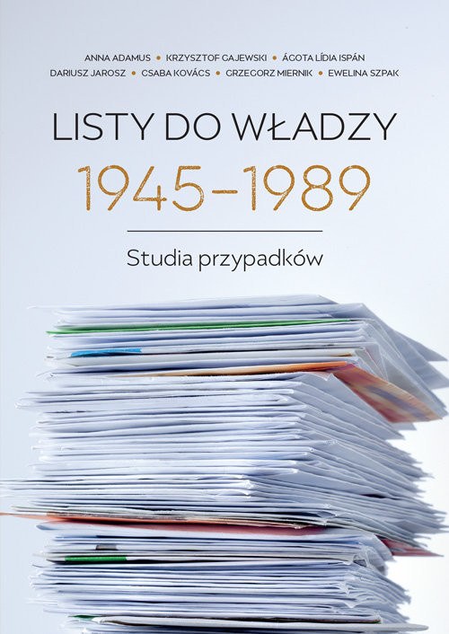 okładka Listy do władzy 1945-1989 Studia przypadków książka