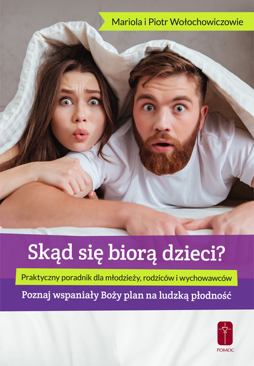 okładka Skąd się biorą dzieci O płodności dla młodzieży książka | Mariola Wołochowicz, Piotr Wołochowicz