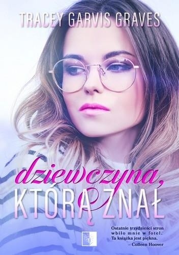 okładka Dziewczyna, którą znał książka | Tracey Garvis-Graves