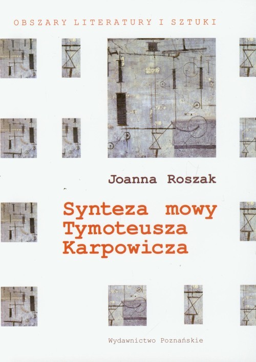 okładka Synteza mowy Tymoteusza Karpowicza książka | Joanna Roszak
