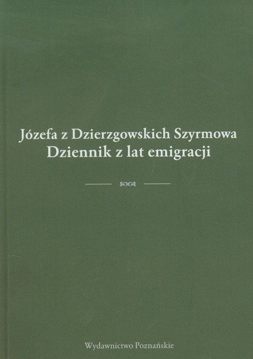 okładka Dziennik z lat emigracji książka | Szyrmowa Józefa