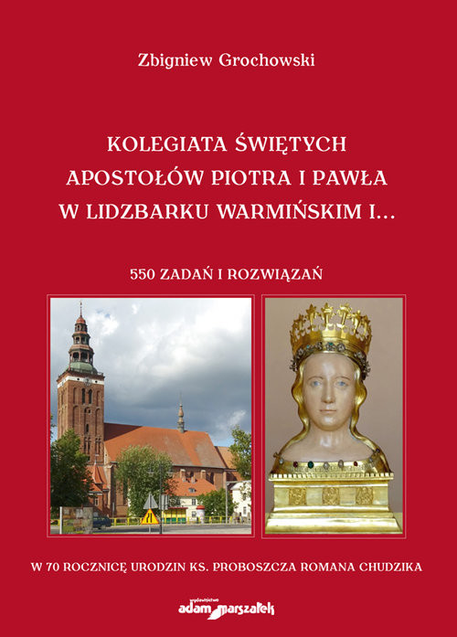 okładka Kolegiata Świętych Apostołów Piotra i Pawła w Lidzbarku Warmińskim książka | Zbigniew Grochowski