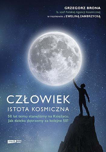 okładka Człowiek - istota kosmiczna książka | Brona Grzegorz, Ewelina Zambrzycka