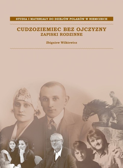 okładka Cudzoziemiec bez ojczyzny Zapiski rodzinne książka | Zbigniew Wilkiewicz