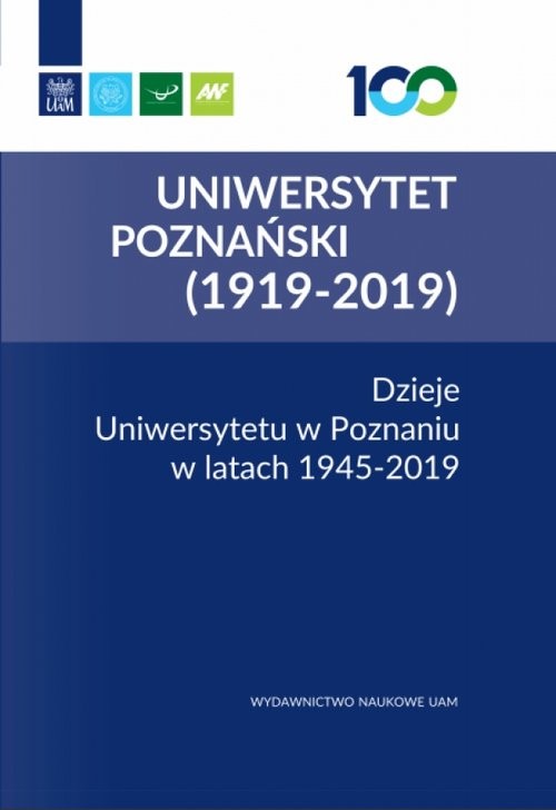 okładka Dzieje Uniwersytetu w Poznaniu w latach 1945-2019 książka