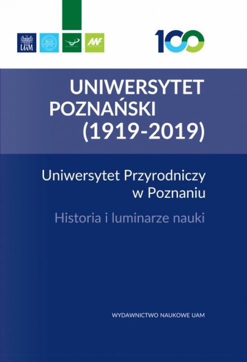 okładka Uniwersytet Przyrodniczy w Poznaniu Historia i luminarze nauki książka