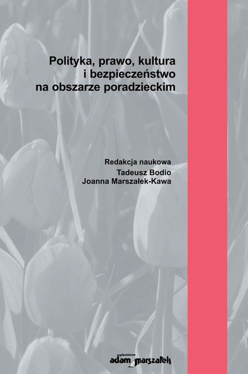 okładka Polityka, prawo, kultura i bezpieczeństwo na obszarze poradzieckim książka | (red.)Tadeusz Bodio, Joanna Marszałek-Kawa, (red.)Tadeusz Bodio, Joanna Marszałek-Kawa,