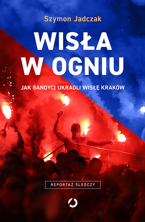 okładka Wisła w ogniu książka | Szymon Jadczak