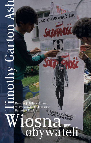 okładka Wiosna obywateli książka | Timothy Garton Ash