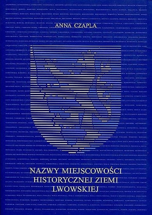 okładka Nazwy miejscowości historycznej ziemi lwowskiej książka | Anna Czapla