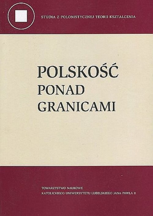 okładka Polskość ponad granicami książka | G. Czetwertyńska, A. Karczewska, Sławomir Jacek Żurek