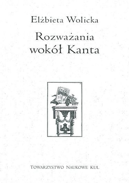 okładka Rozważania wokół Kanta książka | Elżbieta Wolicka