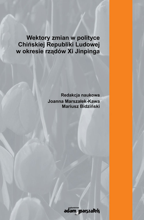 okładka Wektory zmian w polityce Chińskiej Republiki Ludowej w okresie rządów Xi Jinpinga książka