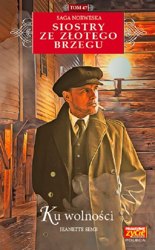 okładka Siostry ze Złotego Brzegu 47 Ku wolności Ku wolności książka | Semb Jeanette