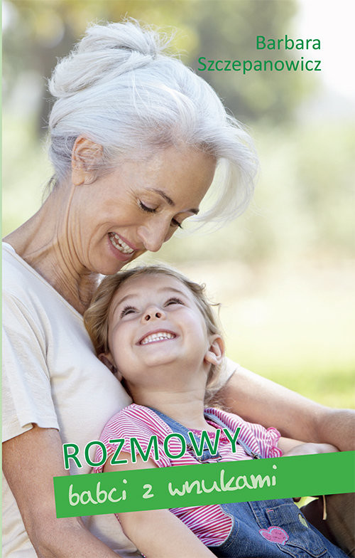 okładka Rozmowy babci z wnukami książka | Barbara Szczepanowicz