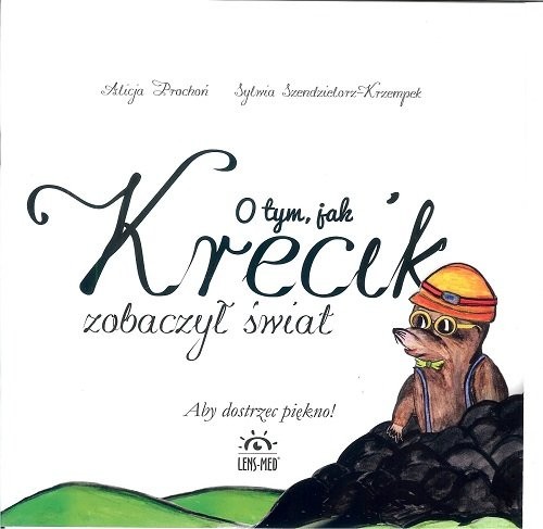 okładka O tym jak Krecik zobaczył świat książka | Alicja Prochoń, Sylwia Szendzielorz-Krzempek