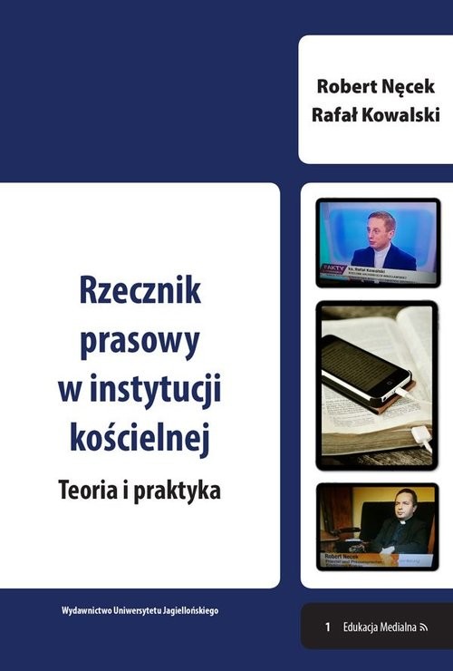 okładka Rzecznik prasowy w instytucji kościelnej Teoria i praktyka książka | Robert Nęcek, Rafał Kowalski