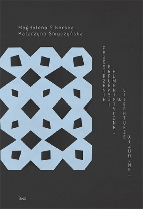 okładka Przestrzenie refleksji humanistycznej w literaturze wizualnej książka | Magdalena Sikorska, Katarzyna Smyczyńska