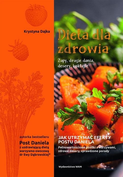 okładka Dieta dla zdrowia Zupy drugie dania desery koktajle Zupy, drugie dania, desery, koktajle książka | Krystyna Dajka