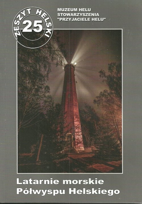 okładka Latarnie morskie Półwyspu Helskiego książka | Wawrzynkowski Marcin