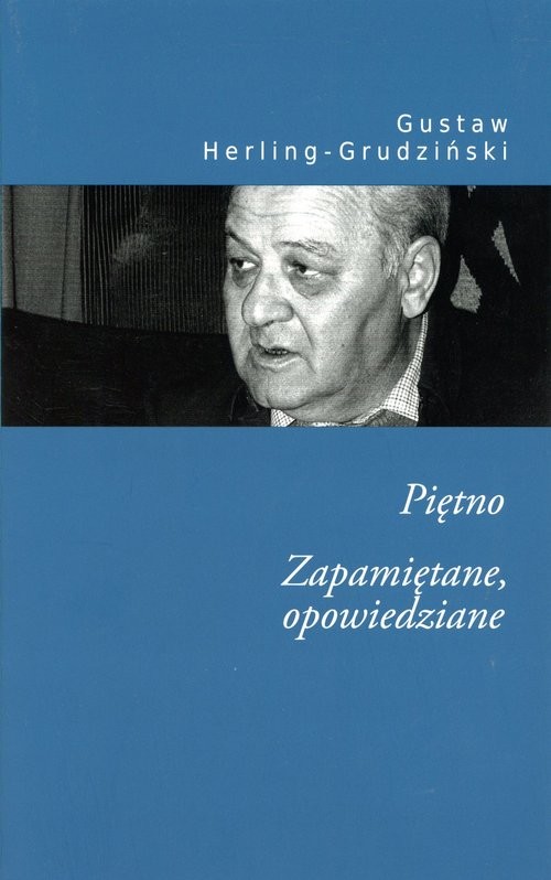 okładka Piętno zapamiętane opowiedziane książka | Gustaw Herling-Grudziński