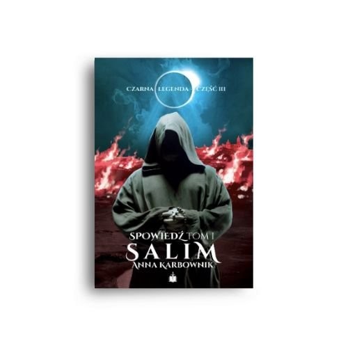 okładka Czarna legenda część III Spowiedź tom 1 Salim książka | Anna Karbownik