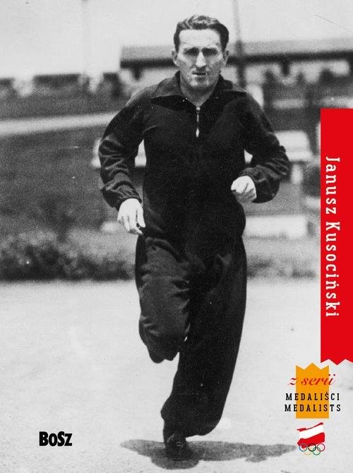 okładka Janusz Kusociński książka | Stefan Szczepłek, Lniski Błażej Ostoja