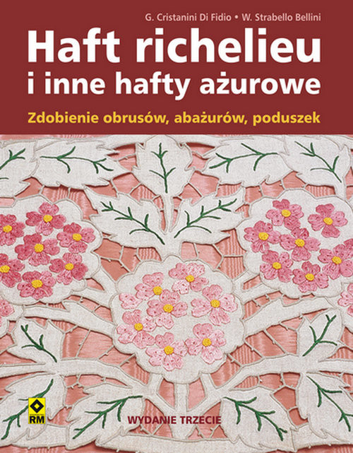 okładka Haft Richelieu i inne hafty ażurowe książka | G. Cristianini Di Fidio, Bellini W. Strabello