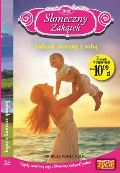 okładka Słoneczny zakątek Tom 26 Jednak zostanę z tobą książka | Patricia Vandenberg