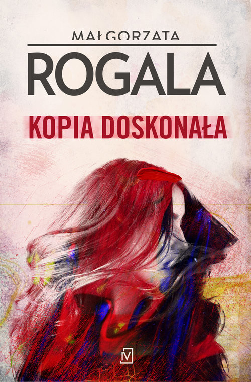 okładka Kopia doskonała książka | Małgorzata Rogala