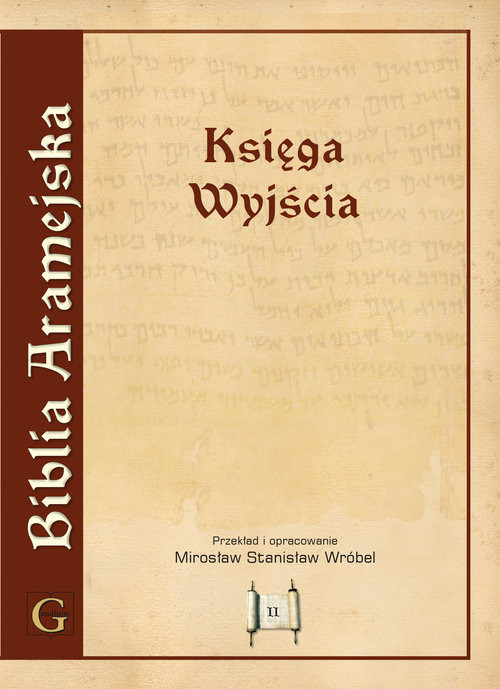 okładka Biblia Aramejska Targum Neofiti 1 T.2 Księga Wyjścia Wydanie popularne książka | Mirosław S. Wróbel ks.