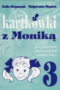 okładka Kartkówki z Moniką 3 Język polski, matematyka, środowisko książka | Zofia Olejniczak, Małgorzata Stępień