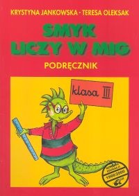 okładka Smyk liczy w mig 3 Podręcznik książka | Krystyna Jankowska, Teresa Oleksak