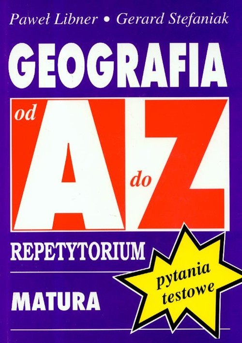 okładka Geografia A-Z Pytania testowe książka | Paweł Libner, Gerard Stefaniak