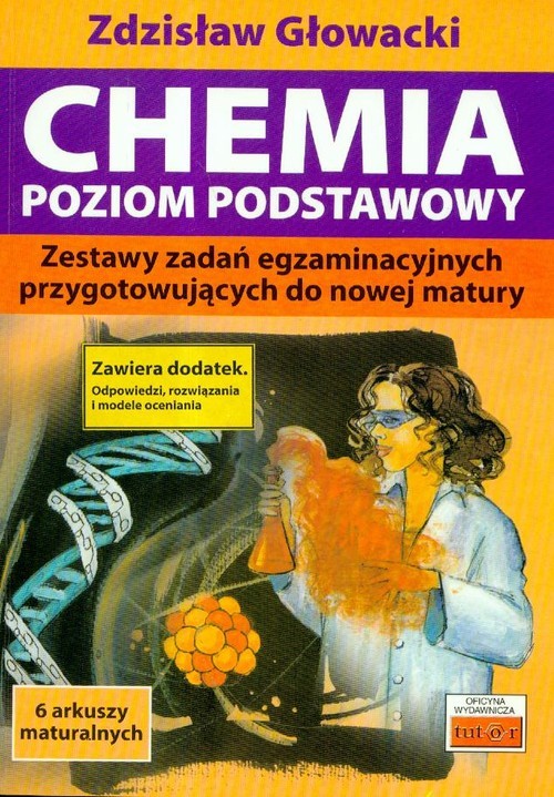 okładka Chemia Poziom podstawowy Zestawy zadań egzaminacyjnych przygotowujących do nowej matury książka | Zdzisław Głowacki