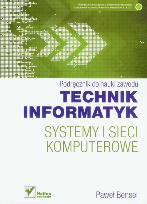 okładka Systemy i sieci komputerowe Technik informatyk Podręcznik Szkoła ponadgimnazjalna książka | Bensel Paweł
