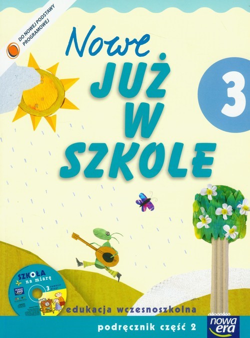 okładka Szkoła na miarę Nowe Już w szkole 3 Podręcznik z płytą CD Część 2 edukacja wczesnoszkolna książka | Małgorzata Ewa Piotrowska, Maria Alicja Szymańska