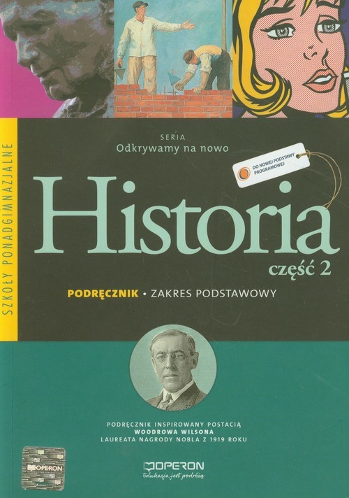 okładka Odkrywamy na nowo Historia Część 2 Podręcznik Zakres podstawowy Szkoła ponadgimnazjalna książka | Bogumiła Burda, Bohdan Halczak, Roman Maciej Józefiak, Anna Roszak, Małgorzata Szymczak