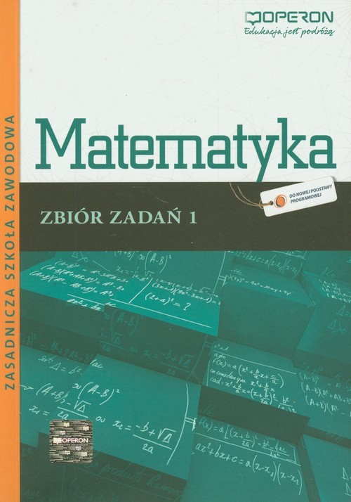 okładka Matematyka 1 Zbiór zadań Zasadnicza szkoła zawodowa książka | Bożena Kiljańska, Adam Konstantynowicz, Anna Konstantynowicz, Małgorzata Pająk, Grażyna Ukleja