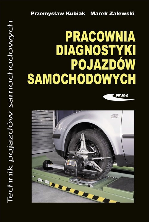 okładka Pracownia diagnostyki pojazdów samochodowych książka | Przemysław Kubiak, Marek Zalewski
