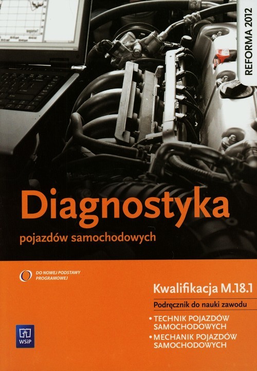 okładka Diagnostyka pojazdów samochodowych Podręcznik Technikum, szkoła zawodowa książka | Marian Dąbrowski, Stanisław Kowalczyk, Grzegorz Trawiński