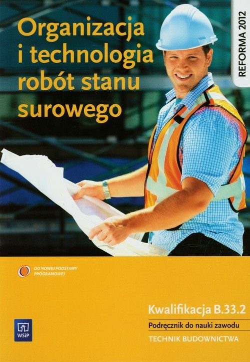 okładka Organizacja i technologia robót stanu surowego Podręcznik Technikum książka | Tadeusz Maj