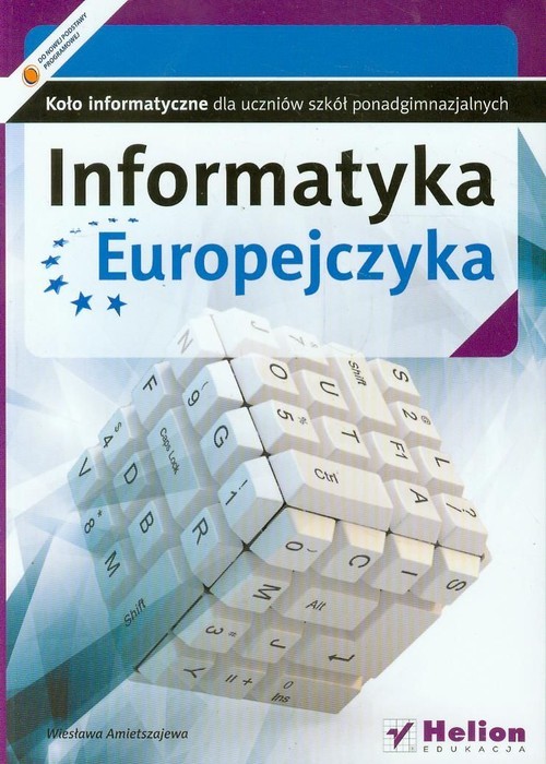 okładka Informatyka Europejczyka Koło informatyczne dla szkół ponagimnazjalnych książka | Amietszajewa Wiesława